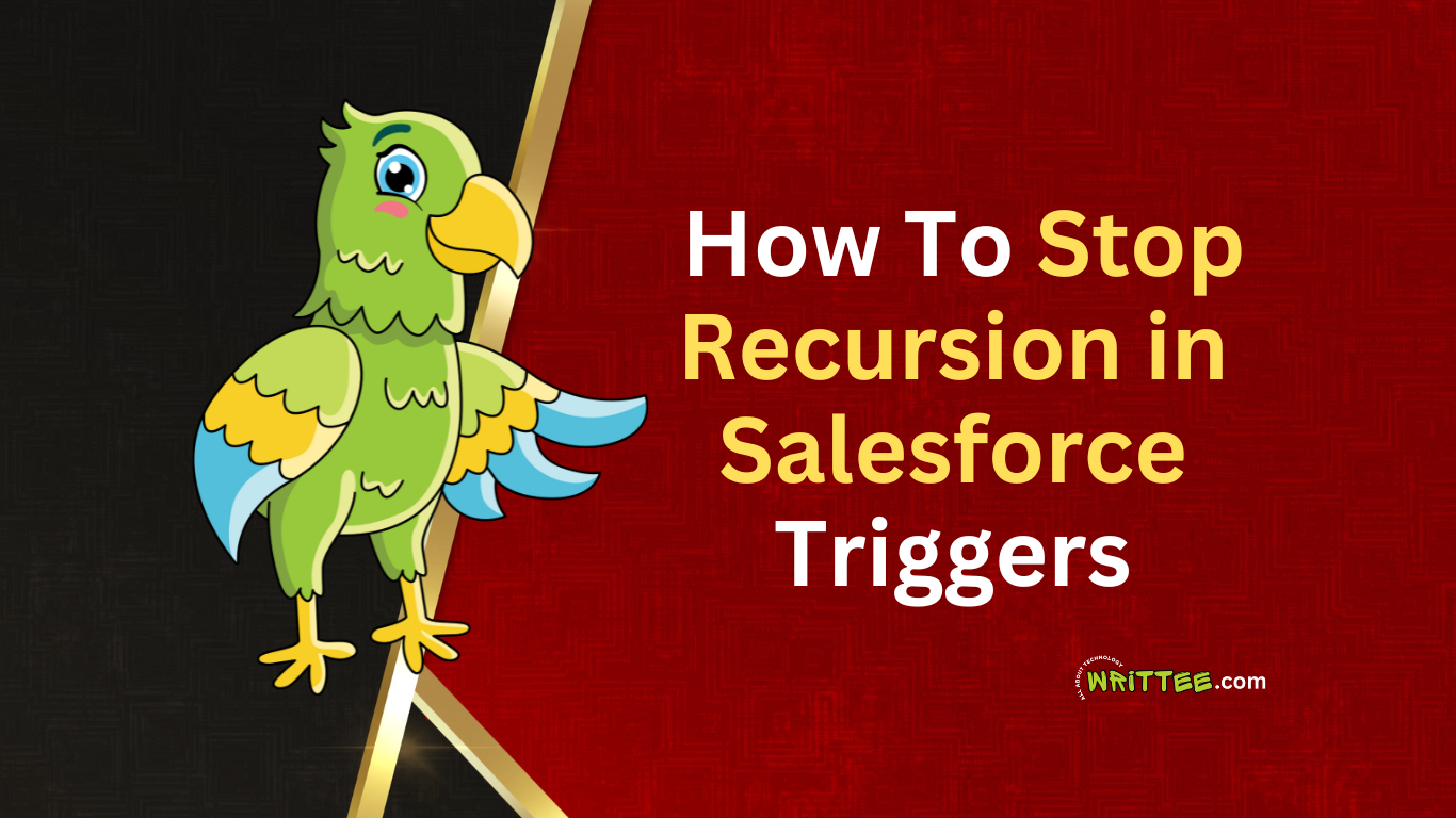 How To Stop Recursion in Salesforce Triggers