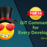 Top 10 GIT Commands for Every Developer