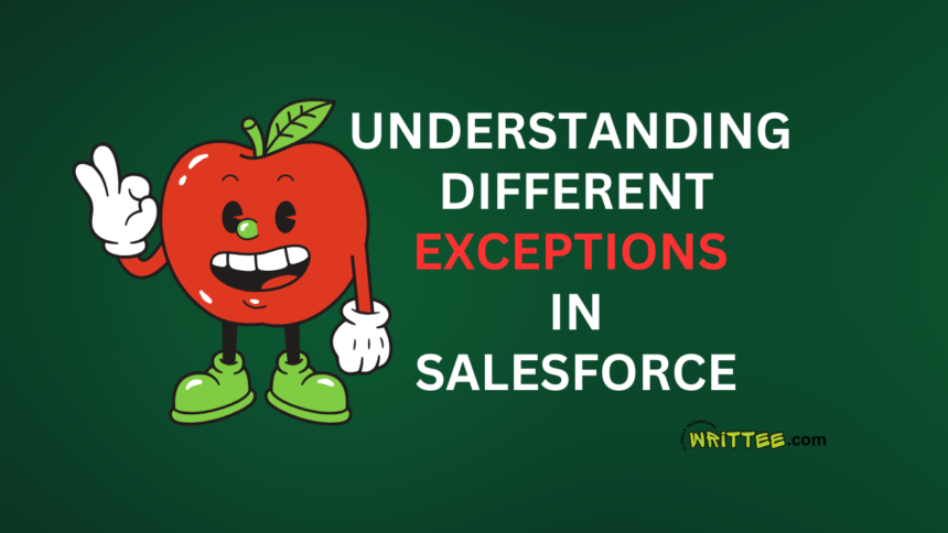 UNDERSTANDING DIFFERENT EXCEPTIONS IN SALESFORCE