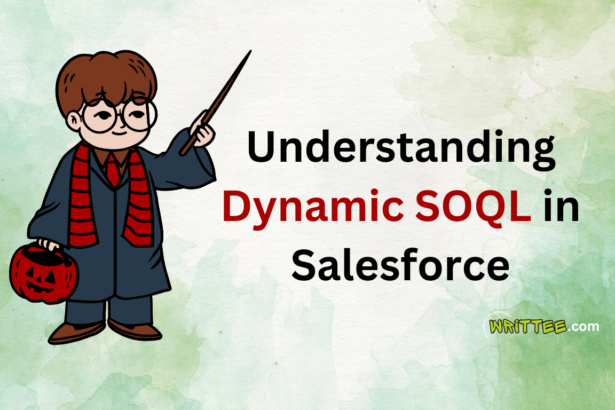 Understanding Dynamic SOQL in Salesforce