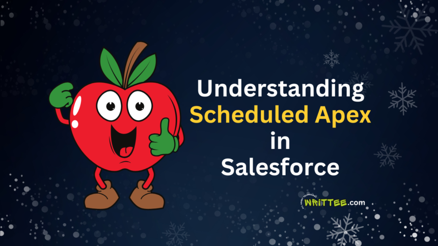 Understanding Scheduled Apex in Salesforce