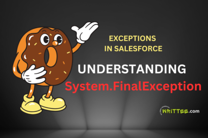 Understanding System.FinalException in Salesforce