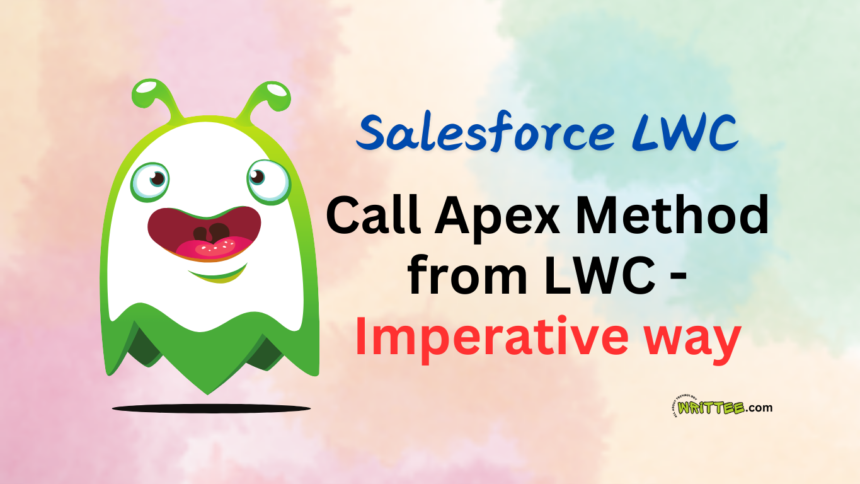 Call Apex Method from LWC using Imperative Way