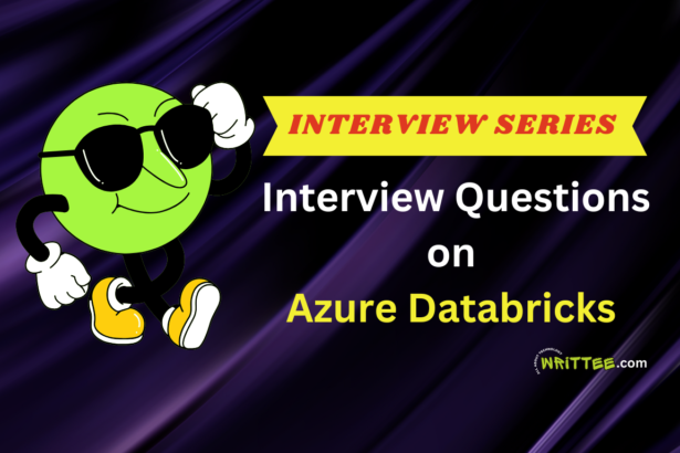 Interview Questions on Azure Databricks