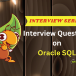 Interview Questions on Oracle SQL