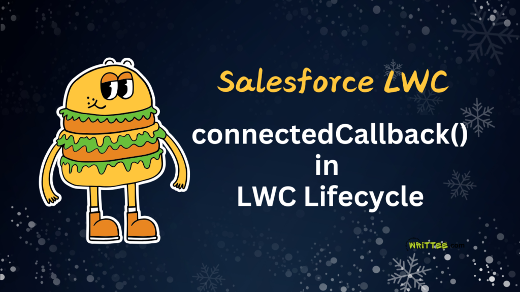 connectedCallback() in LWC Lifecycle