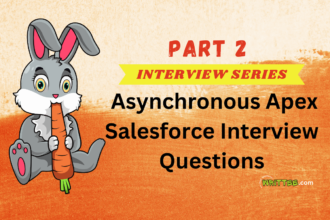 Part 2 - Salesforce Interview Questions on Asynchronous Apex