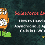 How to Handle Asynchronous Apex Calls in Lightning Web Components (LWC)